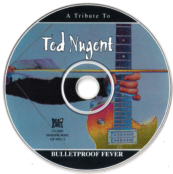 Bulletproof Fever - A Tribute To Ted Nugent (CD) - Image 4