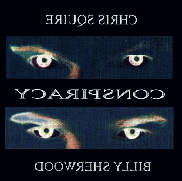Chris Squire & Billy Sherwood - Conspiracy (CD) - Image 4