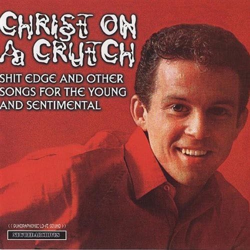 Christ On A Crutch â Shit Edge And Other Songs For The Young And Sentimental (CD)