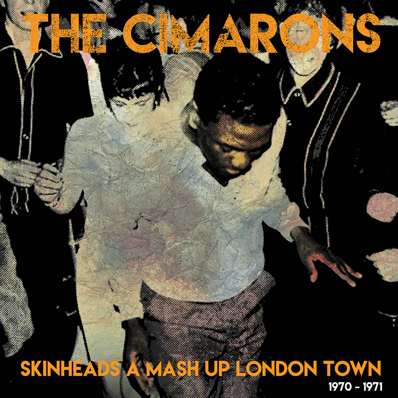 The Cimarons - Skinheads A Mash Up London Town 1970-1971 (Limited Edition Colored Vinyl)